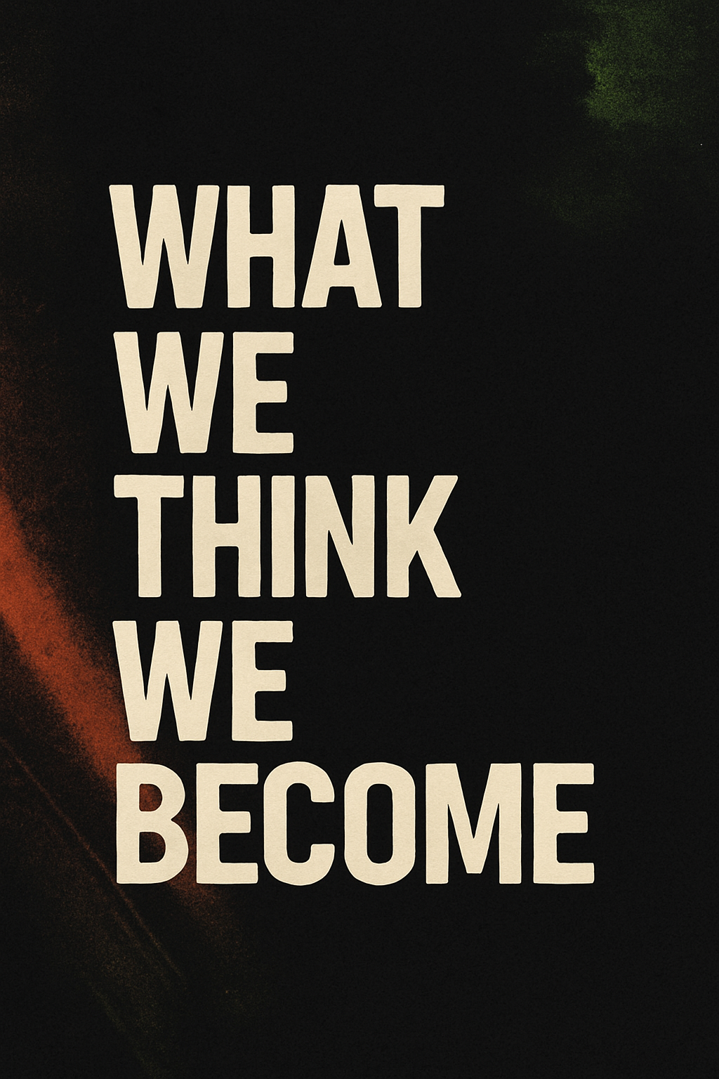 The Power of Mindset: What We Think, We Become